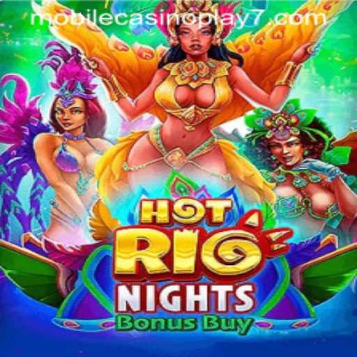 HotRioNightsBonusBuy: A Tropical Escape with Mobile Casino Play